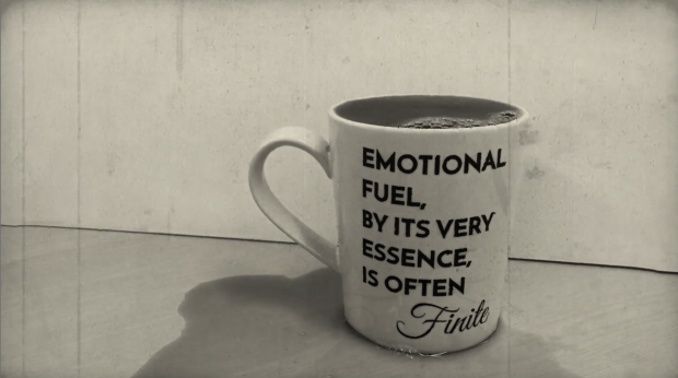 Emotional Fuel, by its very essence is often finite.